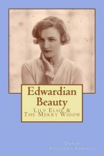 Edwardian Beauty: Lily Elsie & The Merry Widow