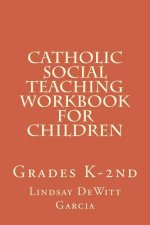Catholic Social Teaching Workbook for children: Grades K-2nd