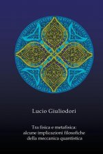 Tra fisica e metafisica.
