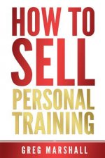 How to Sell Personal Training: Increase Your Income and Clientele