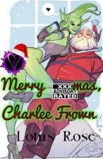 Merry XXXmas, Charlee Frown