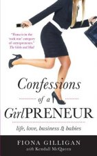 Confessions of a GirlPreneur: Life, Love, Business and Babies