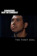 Conqueror Bent on Conquest: The First Seal