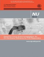 Electronic Crime Scene Investigation: An On-the-Scene Reference for First Responders
