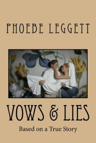 Vows & Lies: Based on a True Story