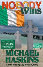 Nobody Wins: A Mick Murphy Key West Mystery