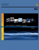 High-Priority Criminal Justice Technology Needs 2010