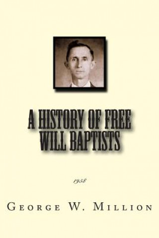A History of Free Will Baptists: 1958