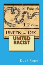 United Racist: Unite or Die