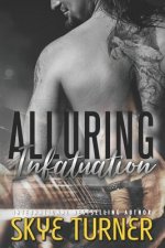 Alluring Infatuation: Book 4 Bayou Stix