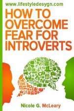 How to Overcome Fear for Introverts