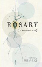 Rosary (or, les fleurs du mala)