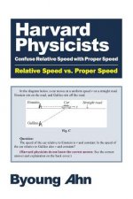 Harvard Physicists Confuse Relative Speed with Proper Speed: Relative Speed vs. Proper Speed