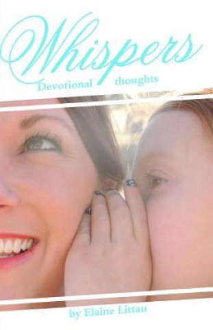 Whispers: Devotional Thoughts