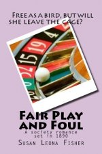 Fair Play and Foul: A society romance set in 1890