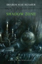 Shadow Zone: A novel of the Schattenreich