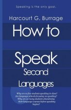 How to Speak Second Languages: Speaking Languages and Language Schools