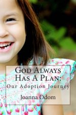 God Always Has A Plan: Our Adoption Journey