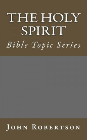 The Holy Spirit: Bible Topic Series
