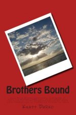 Brothers Bound: When Peter returns home from a year abroad he finds his brother a mere shell of his former self. the police say it was