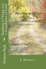 Building A Dream On a Foundation of Faith