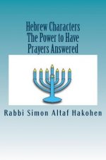 Hebrew Characters -The Power to Have Prayers answered