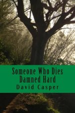 Someone Who Dies Damned Hard