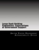 Large Bank Holding Companies: Expectations of Government Support