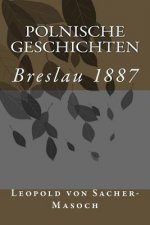 Polnische Geschichten: Breslau 1887