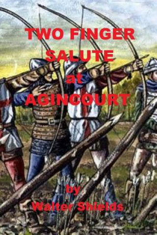 Two Finger Salute at Agincourt