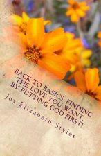 Back To Basics: Finding the love you want, by putting God first!