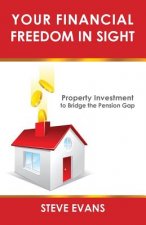 Your Financial Freedom in Sight: Property Investment to Bridge the Pension Gap