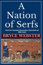 A Nation of Serfs: How the Greatest Generation Shackled Us With Debt