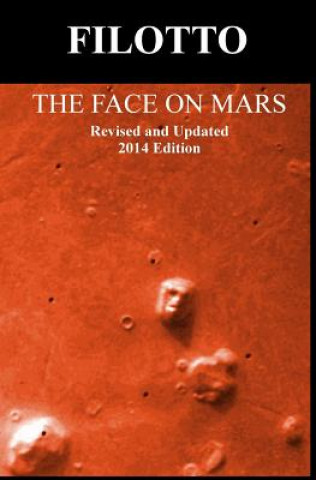 The Face on Mars: Revised and Updated 2014 Edition