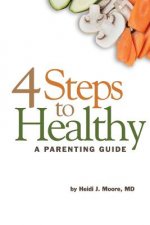 4 Steps to Healthy: A Parenting Guide