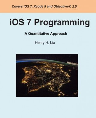 iOS 7 Programming: A Quantitative Approach