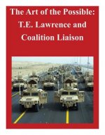 The Art of the Possible: T.E. Lawrence and Coalition Liaison