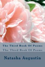 The Third Book Of Poems: The Third Book Of Poems