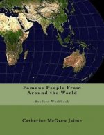 Famous People From Around the World: Student Workbook
