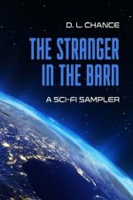The Stranger In The Barn: A Sci-Fi Sampler