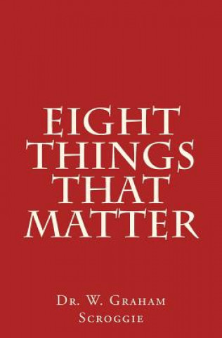 Eight Things That Matter