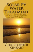 Solar PV Water Treatment: Hoe te Solar Power UV Water Steriliseren Systemen voor Drinkwater Onsite