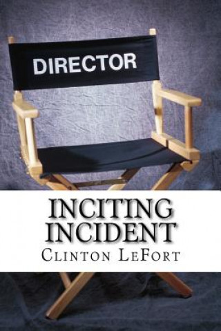 Inciting Incident: The Catalyst