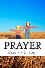 Prayer: & Its Senses