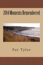 2014 Moments Remembered