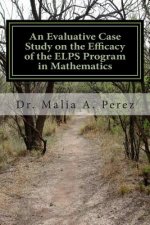 An Evaluative Case Study on the Efficacy of the ELPS Program in Mathematics: ELPS in Mathematics