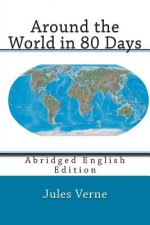 Around the World in 80 Days: Abridged English Edition