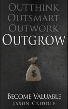 Outgrow: Become Valuable