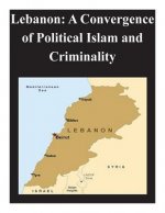 Lebanon: A Convergence of Political Islam and Criminality
