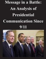 Message in a Battle: An Analysis of Presidential Communication Since 9/11